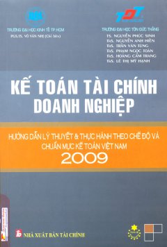 Kế Toán Tài Chính Doanh Nghiệp – Hướng Dẫn Lý Thuyết Và Thực Hành Theo Chế Độ Và Chuẩn Mực Kế Toán Việt Nam 2009