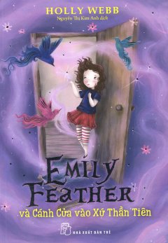 Emily Feather Và Cánh Cửa Vào Xứ Thần Tiên