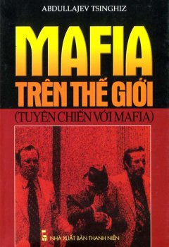 Mafia Trên Thế Giới – Tuyên Chiến Với Mafia