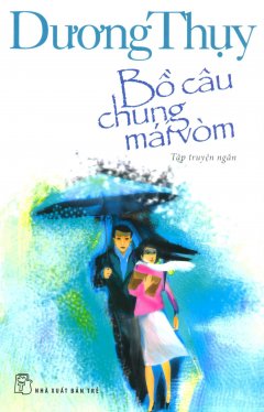 Bồ Câu Chung Mái Vòm – Tái bản 02/2014