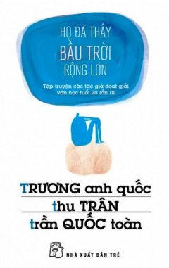 Họ Đã Thấy Bầu Trời Rộng Lớn