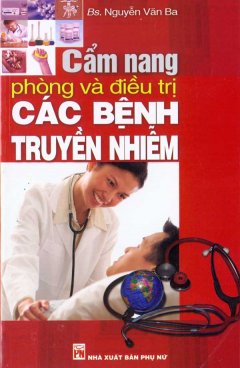 Cẩm Nang Phòng Và Điều Trị Các Bệnh Truyền Nhiễm