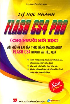 Tự Học Nhanh Flash CS4 PRO Cho Người Mới Học – Với Những Bài Tập Thực Hành Macromedia Flash CS4 Nhanh Và Hiệu Quả