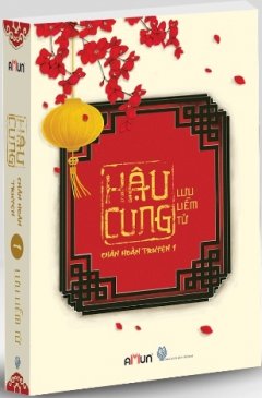 Hậu Cung Chân Hoàn Truyện – Tập 1