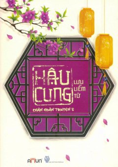 Hậu Cung Chân Hoàn Truyện – Tập 3