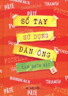 Sổ Tay Sử Dụng Đàn Ông – Tập 2 (Bìa Cứng)