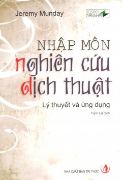 Nhập Môn Nghiên Cứu Dịch Thuật – Lý Thuyết Và Ứng Dụng