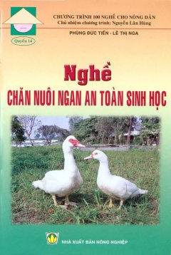 Nghề Chăn Nuôi Ngan An Toàn Sinh Học