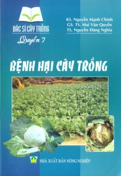 Bác Sĩ Cây Trồng – Quyển 7: Bệnh Hại Cây Trồng