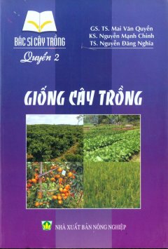 Bác Sĩ Cây Trồng – Quyển 2: Giống Cây Trồng