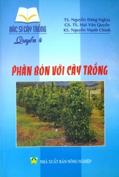 Bác Sĩ Cây Trồng – Quyển 4: Phân Bón Với Cây Trồng