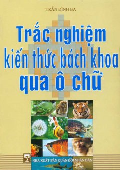 Trắc Nghiệm Kiến Thức Bách Khoa Qua Ô Chữ