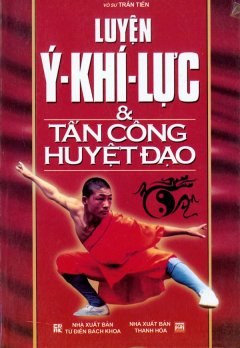 Luyện Ý Khí Lực Và Tấn Công Huyệt Đạo