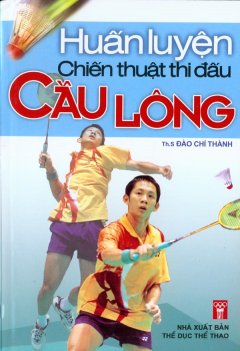 Huấn Luyện Chiến Thuật Thi Đấu Cầu Lông