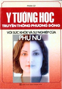 Y Tướng Học Truyền Thống Phương Đông – Với Sức Khỏe Và Sự Nghiệp Của Phụ Nữ