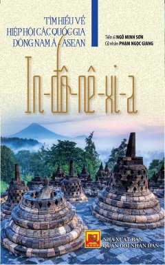 Tìm Hiểu Về Hiệp Hội Các Quốc Gia Đông Nam Á – Asean: In-đô-nê-xi-a