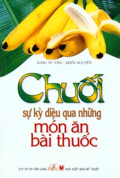 Chuối – Sự Kỳ Diệu Qua Những Món Ăn Bài Thuốc