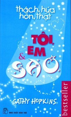 Thách, Hứa, Hôn, Thật – Tôi, Em Và Sao