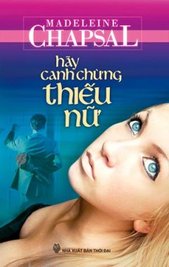 Hãy Canh Chừng Thiếu Nữ