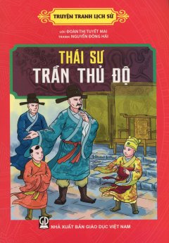 Truyện Tranh Lịch Sử – Thái Sư Trần Thủ Độ