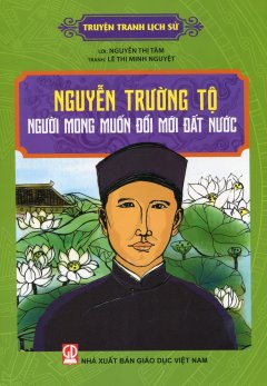 Truyện Tranh Lịch Sử – Nguyễn Trường Tộ – Người Mong Muốn Đổi Mới Đất Nước