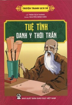 Truyện Tranh Lịch Sử – Tuệ Tĩnh – Danh Y Thời Trần