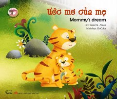 Đồng Thoại Song Ngữ – Ước Mơ Của Mẹ