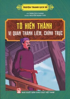 Truyện Tranh Lịch Sử – Tô Hiến Thành – Vị Quan Thanh Liêm, Chính Trực