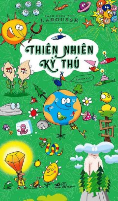 Bách Khoa Thư Larousse – Thiên Nhiên Kỳ Thú