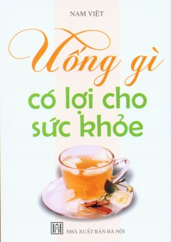 Uống Gì Có Lợi Cho Sức Khỏe