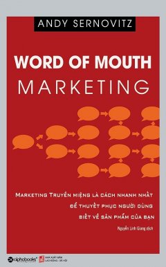 Word Of Mouth Marketing – Marketing Truyền Miệng (Tái Bản 2017)
