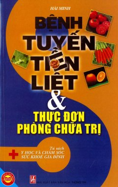 Bệnh Tuyến Tiền Liệt Và Thực Đơn Phòng Chữa Trị