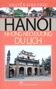 Hà Nội Những Nẻo Đường Du Lịch