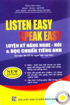 Listen Easy Speak Easy – Luyện Kỹ Năng Nghe – Nói Và Đọc Chuẩn Tiếng Anh (Có Kèm Đĩa CD Do Người Bản Ngữ Đọc)