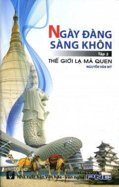 Ngày Đàng Sàng Khôn – Tập 2: Thế Giới Lạ Mà Quen