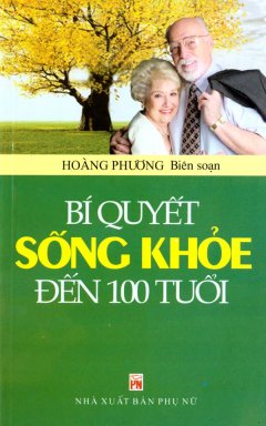 Bí Quyết Sống Khỏe Đến 100 Tuổi