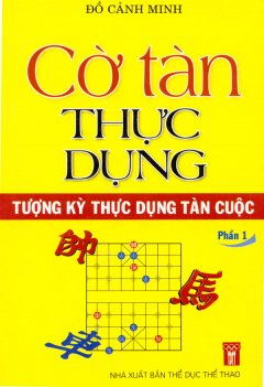 Cờ Tàn Thực Dụng – Tượng Kỳ Thực Dụng Tàn Cuộc (Phần 2)