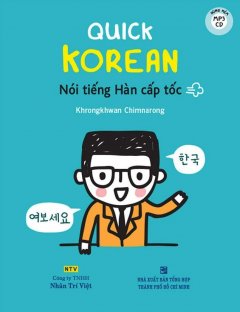 Quick Korean – Nói Tiếng Hàn Cấp Tốc (Kèm 1 CD)