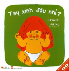 Ehon Nhật Bản – Tay Xinh Đâu Nhỉ? (Tái Bản 2017)