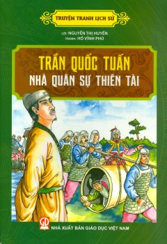 Truyện Tranh Lịch Sử: Trần Quốc Tuấn – Nhà Quân Sự Thiên Tài