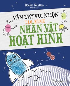 Vân Tay Vui Nhộn – Tạo Hình Nhân Vật Hoạt Hình