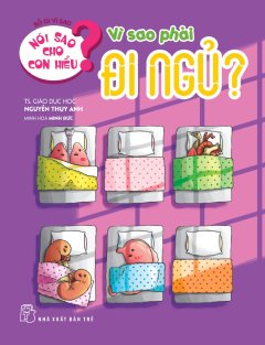 Nói Sao Cho Con Hiểu? – Vì Sao Phải Đi Ngủ?