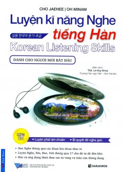 Luyện Kĩ Năng Nghe Tiếng Hàn – Dành Cho Người Mới Bắt Đầu (Kèm 1 CD)
