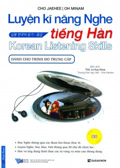 Luyện Kĩ Năng Nghe Tiếng Hàn – Dành Cho Trình Độ Trung Cấp (Kèm 1 CD)
