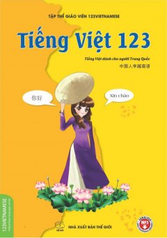 Tiếng Việt 123 – Tiếng Việt Dành Cho Người Trung Quốc