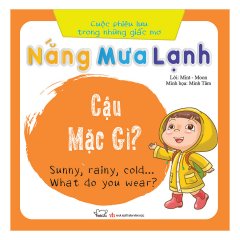 Cuộc Phiêu Lưu Trong Những Giấc Mơ – Nắng Mưa Lạnh… Cậu Mặc Gì?