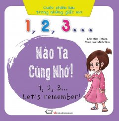 Cuộc Phiêu Lưu Trong Những Giấc Mơ – 1, 2, 3… Nào Ta Cùng Nhớ!