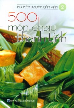 500 Món Chay Thanh Tịnh – Tập 2