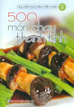 500 Món Chay Thanh Tịnh – Tập 3