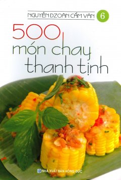 500 Món Chay Thanh Tịnh – Tập 6